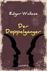 Der Doppelgänger - Edgar Wallace