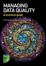 Managing Data Quality - Tim King, Julian Schwarzenbach