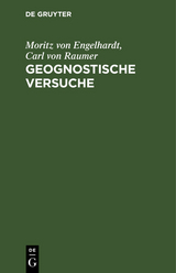 Geognostische Versuche - Moritz von Engelhardt, Carl Von Raumer