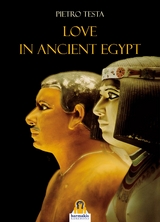Love in Ancient Egypt - Pietro Testa