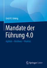 Mandate der Führung 4.0 -  Erich R. Unkrig