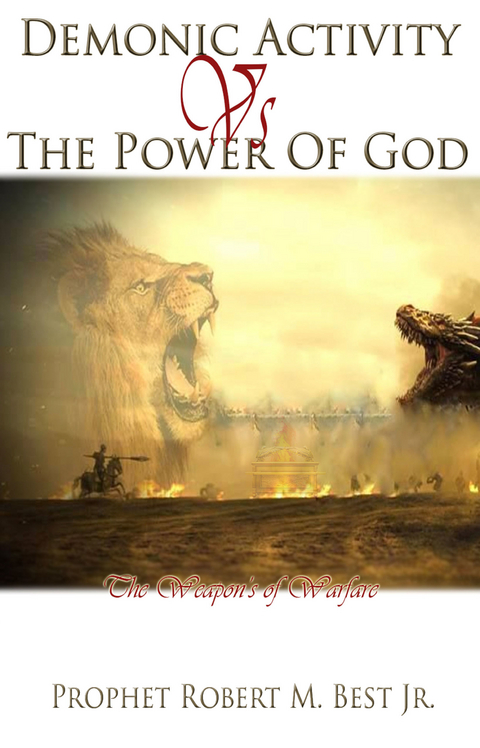 Demonic Activity Vs The Power Of God -  Robert M. Best