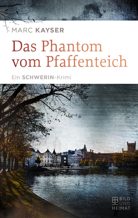 Das Phantom vom Pfaffenteich - Marc Kayser
