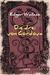 Die drei von Cordova - Edgar Wallace