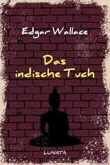 Das indische Tuch - Edgar Wallace