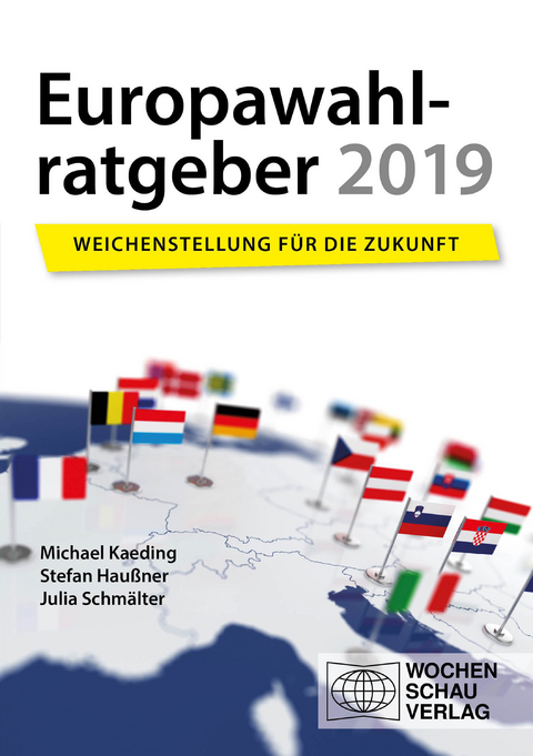 Europawahlratgeber 2019 - Stefan Haußner, Michael Kaeding, Julia Schmälter