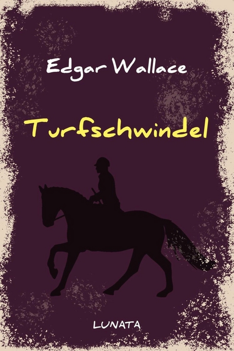 Turfschwindel - Edgar Wallace