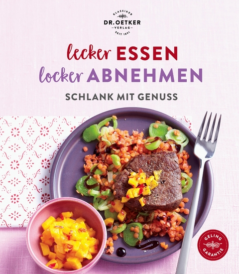 Lecker essen – locker abnehmen - Dr. Oetker