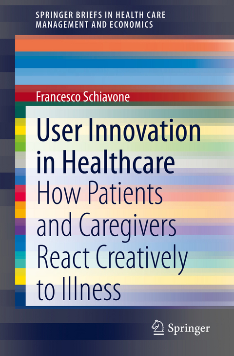 User Innovation in Healthcare - Francesco Schiavone