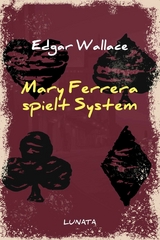 Mary Ferrera spielt System - Edgar Wallace