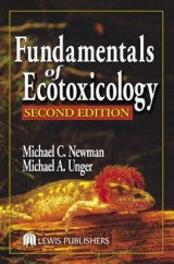 Fundamentals of Ecotoxicology, Second Edition - Newman, Michael C.; Unger, Michael A.