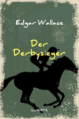 Der Derbysieger - Edgar Wallace