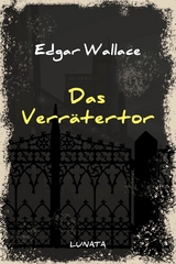 Das Verrätertor - Edgar Wallace