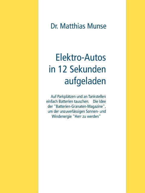 Elektro-Autos in 12 Sekunden aufgeladen - Dr. Matthias Munse