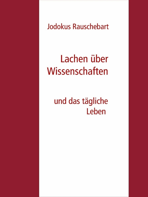 Lachen über Wissenschaften - Jodokus Rauschebart