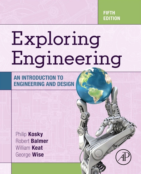 Exploring Engineering -  Robert Balmer,  William Keat