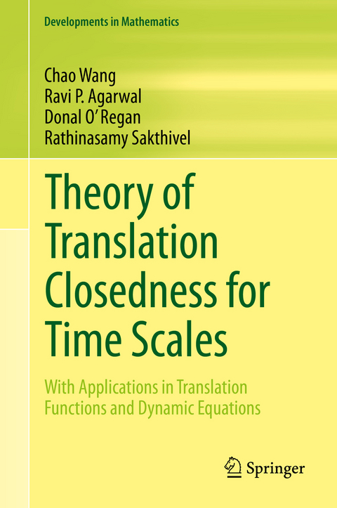 Theory of Translation Closedness for Time Scales - Chao Wang, Ravi P. Agarwal, Donal O' Regan, Rathinasamy Sakthivel