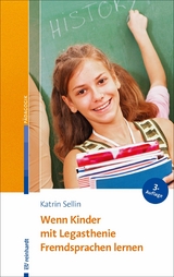 Wenn Kinder mit Legasthenie Fremdsprachen lernen -  Katrin Sellin