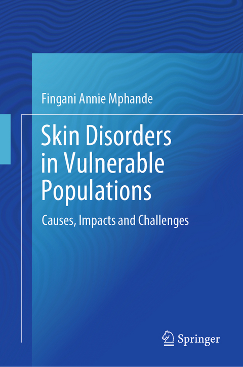 Skin Disorders in Vulnerable Populations -  Fingani Annie Mphande