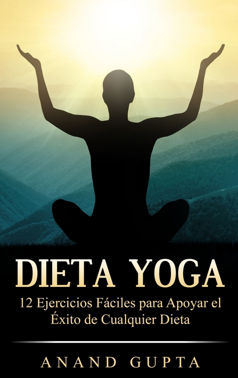 Dieta Yoga -  Anand Gupta