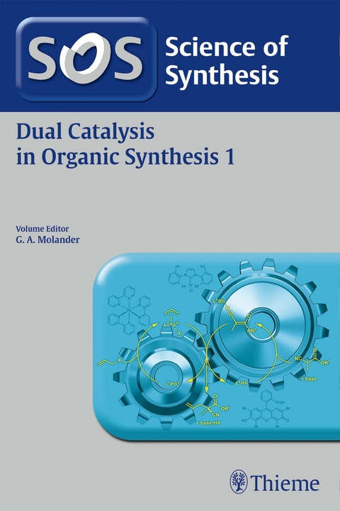 Science of Synthesis: Dual Catalysis in Organic Synthesis 1 - 