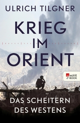 Krieg im Orient -  Ulrich Tilgner