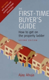 The First-time Buyer's Guide - Ahuja, Ajay