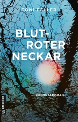 Blutroter Neckar - Toni Feller