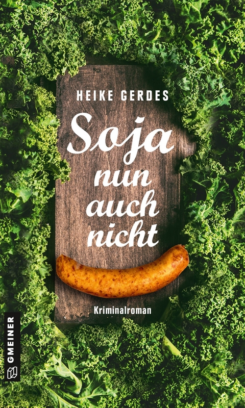 Soja nun auch nicht - Heike Gerdes