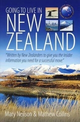 Going To Live In New Zealand 2e - Neilson, Mary; Collins, Mathew