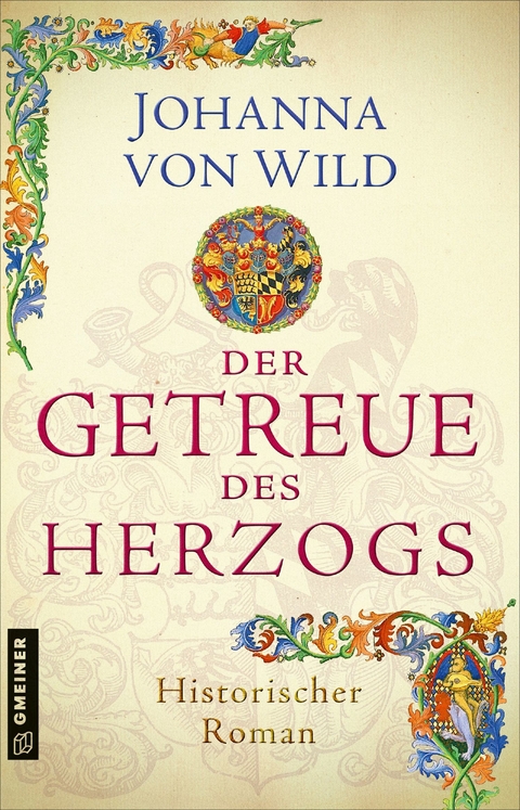 Der Getreue des Herzogs - Johanna von Wild