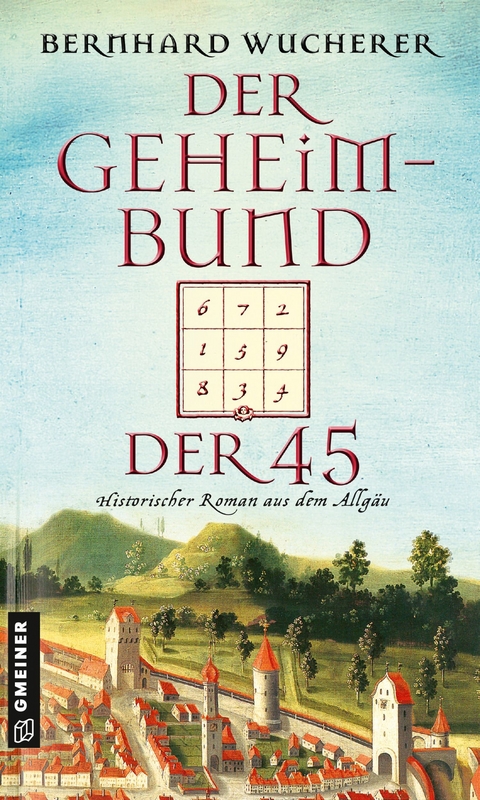 Der Geheimbund der 45 - Bernhard Wucherer