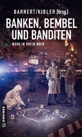 Banken, Bembel und Banditen - Uli Ächtner, Dieter Aurras, Eric Barnert, Franziska Franz, David Frogier de Ponlevoy, Christiane Geldmacher, Markus Hoffmann, Ivonne Keller, Michael Kibler, Ralf Köbler, Bernd Köstering, Richard Lifka, Andreas Roß, Andreas Schäfer, Roger Strub, L Tewes