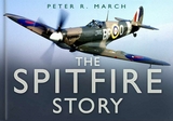 The Spitfire Story -  Peter R March