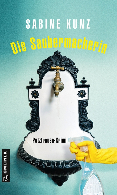 Die Saubermacherin - Sabine Kunz