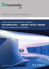 FutureHotel - Smart Hotel Room. - Vanessa Borkmann, Dennis Stolze, Christina Bruns