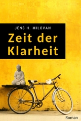 Zeit der Klarheit - Jens H. Milovan