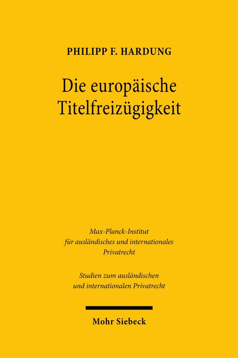 Die europäische Titelfreizügigkeit -  Philipp F. Hardung