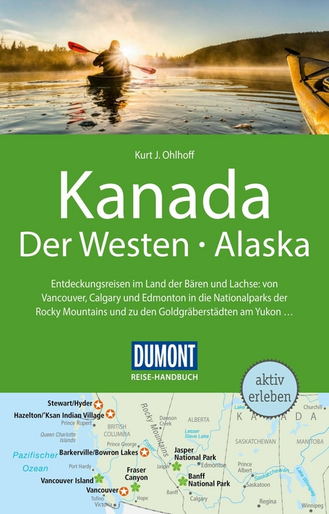 DuMont Reise-Handbuch Reiseführer E-Book Kanada, Der Westen, Alaska -  Kurt Jochen Ohlhoff