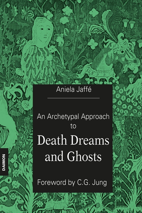 An Archetypal Approach to Death Dreams and Ghosts -  Aniela Jaffé