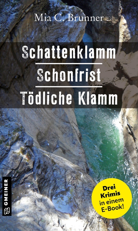 Schattenklamm - Schonfrist - Tödliche Klamm - Mia C. Brunner