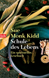 Schule des Lebens -  Sue Monk Kidd