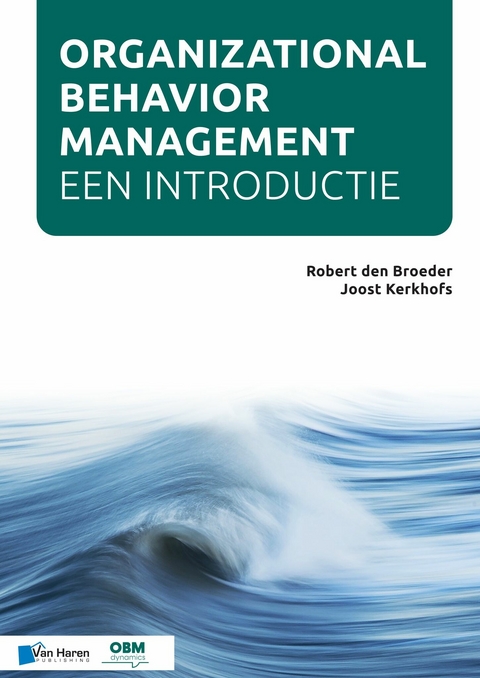 Organizational Behavior Management - Een introductie (OBM) -  Joost Kerkhofs,  Robert den Broeder