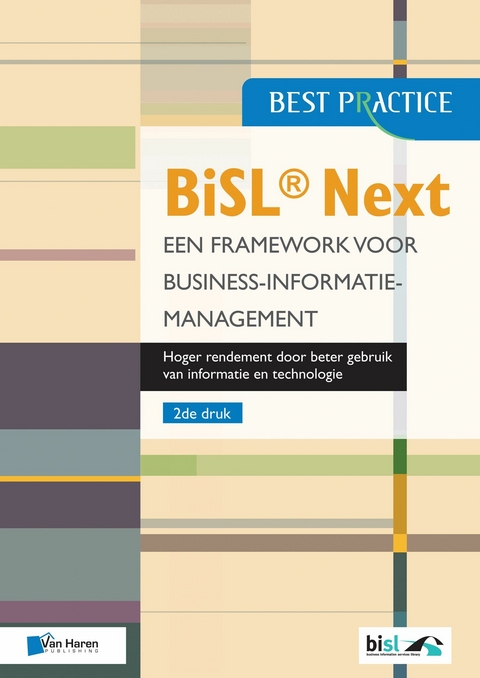 BiSL® Next - Een framework voor Business-informatiemanagement 2de druk -  Brian Johnson,  Gerard Wijers,  Lucille van der Hagen,  Walter Zondervan