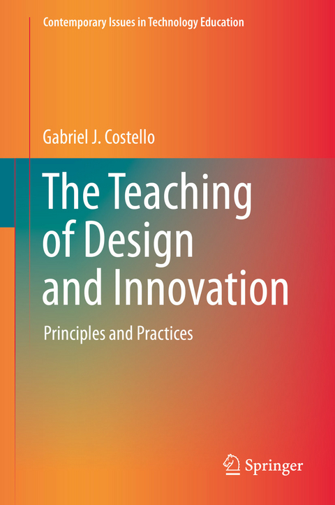 The Teaching of Design and Innovation - Gabriel J. Costello