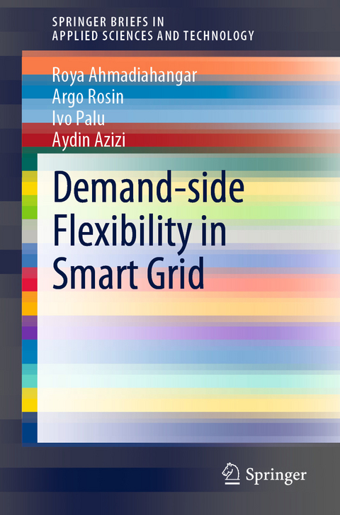 Demand-side Flexibility in Smart Grid -  Roya Ahmadiahangar,  Aydin Azizi,  Ivo Palu,  Argo Rosin