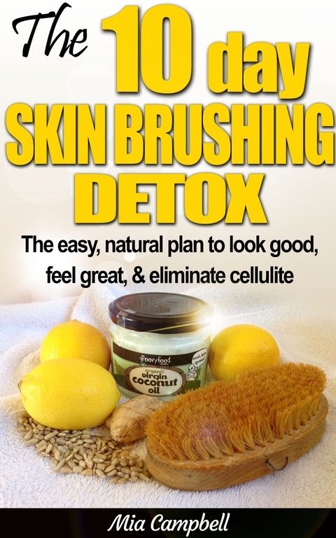 The 10-Day Skin Brushing Detox - Mia Campbell