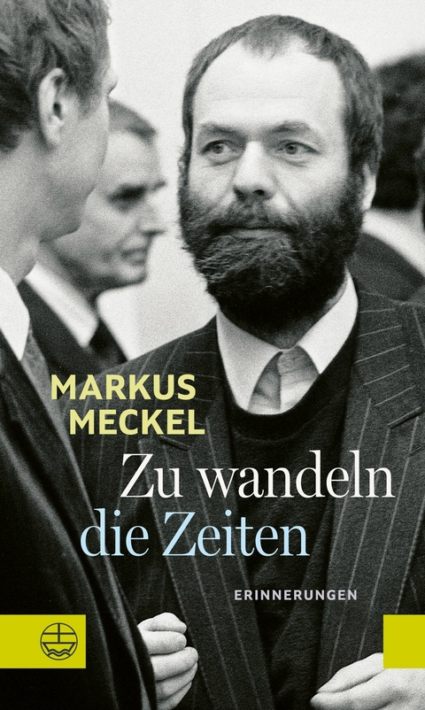 Zu wandeln die Zeiten - Markus Meckel