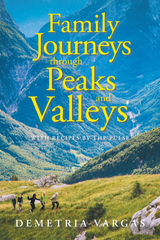 Family Journeys Through Peaks and Valleys - Demetria Vargas