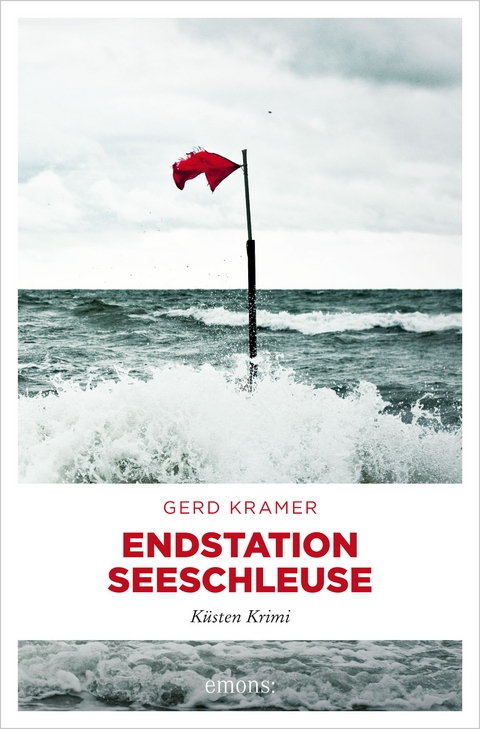 Endstation Seeschleuse - Gerd Kramer